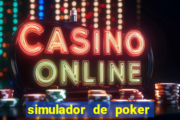 simulador de poker texas holdem gratis